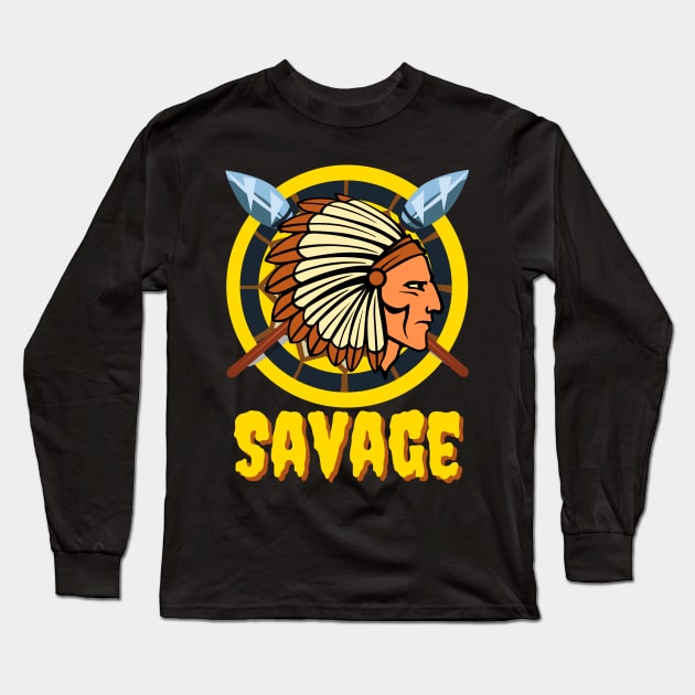 Savage Long Sleeve T-Shirt by Eyanosa